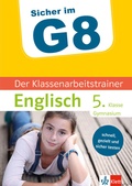 Cover: Klett Sicher im G8 Der Klassenarbeitstrainer Englisch 5. Klasse - Klett