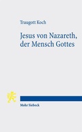 Cover: Jesus von Nazareth, der Mensch Gottes - Mohr Siebeck