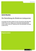 Cover: Die Entstehung des Modernen Antiquariats - GRIN Verlag