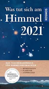 Abbildung von: Was tut sich am Himmel 2021 - Kosmos