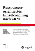 Cover: Ressourcenorientiertes Einzelcoaching nach ZRM - Hogrefe