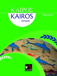 Abbildung von: Kairós kompakt / Kairós kompakt Begleitband - Buchner, C.C.