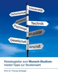 Abbildung von: Reisebegleiter zum Wunsch-Studium: Insider-Tipps zur Studienwahl - BoD - Books on Demand