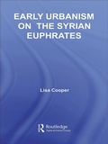 Cover: Early Urbanism on the Syrian Euphrates - Routledge