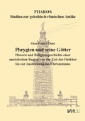 Cover: Phrygien und seine G&ouml;tter - VML Vlg Marie Leidorf