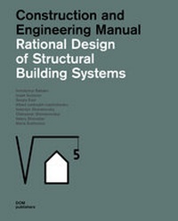 Enlarge image Cover: Rational Design for Structural Building Systems. Construction and Engineering Manual - DOM publishers