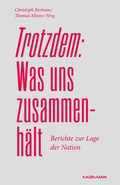 Cover: Trotzdem: Was uns zusammenh&auml;lt - Murmann