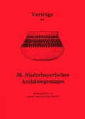 Cover: Vortr&auml;ge des Niederbayerischen Arch&auml;ologentages / Vortr&auml;ge des 38. Niederbayerischen Arch&auml;ologentages - VML Vlg Marie Leidorf