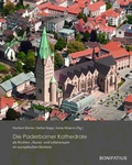 Cover: Die Paderborner Kathedrale als Kirchen-, Kunst- und Lebensraum im europ&auml;ischen Kontext - Bonifatius Verlag
