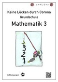 Cover: Keine L&uuml;cken durch Corona - Mathematik 3 (Grundschule) - Durchblicker Verlag