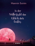 Cover: In der Stille findet das Gl&uuml;ck dich leichter - Scorpio Verlag