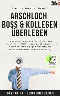 Abbildung von: Arschloch Boss & Kollegen überleben - Best of HR