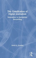 Cover: The Gamification of Digital Journalism - Routledge