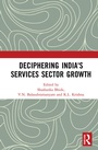 Cover: Deciphering India's Services Sector Growth - Routledge India