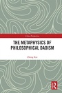 Cover: The Metaphysics of Philosophical Daoism - Routledge