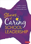 Cover: Stories of Caring School Leadership - Corwin Press Inc