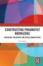 Cover: Constructing Pragmatist Knowledge - Routledge