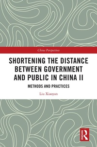 Abbildung von: Shortening the Distance between Government and Public in China II - Routledge