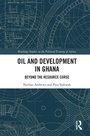 Cover: Oil and Development in Ghana - Routledge