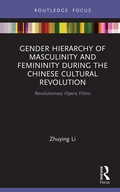 Cover: Gender Hierarchy of Masculinity and Femininity during the Chinese Cultural Revolution - Routledge