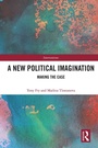 Cover: A New Political Imagination - Routledge