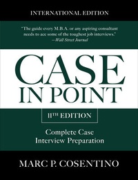 Enlarge image Cover: Case in Point, 11th Edition: Complete Case Interview Preparation - McGraw-Hill Education