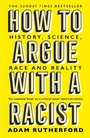 Cover: How to Argue With a Racist - Weidenfeld & Nicolson