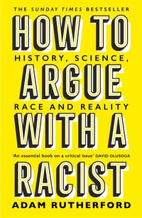 Abbildung von: How to Argue With a Racist - Weidenfeld & Nicolson