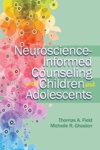 Enlarge image Cover: Neuroscience - Informed Counseling with Children and Adolescents - American Counseling Association