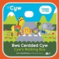 Cover: Cyfres Cyw: Bws Cerdded Cyw / Cyw's Walking Bus - Y Lolfa