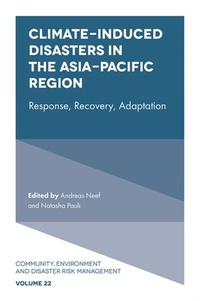 Enlarge image Cover: Climate-Induced Disasters in the Asia-Pacific Region - Emerald Publishing Limited