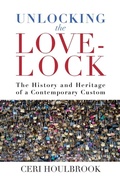 Cover: Unlocking the Love-Lock - Berghahn Books