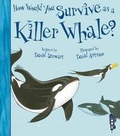 Cover: How Would You Survive As A Killer Whale? - Book House