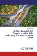 Cover: A High Gain DC-DC Converter with Soft Switching for Inverter with Grid - LAP Lambert Academic Publishing