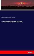 Cover: Syrian Cretaceous fossils - Hansebooks
