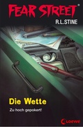 Cover: Fear Street 56 - Die Wette - Loewe