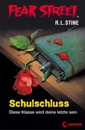 Cover: Fear Street 49 - Schulschluss - Loewe