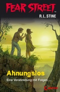 Cover: Fear Street 47 - Ahnungslos - Loewe