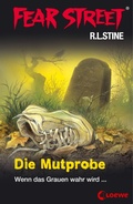 Cover: Fear Street 58 - Die Mutprobe - Loewe