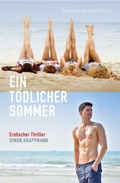 Cover: Ein t&ouml;dlicher Sommer: Erotischer Thriller - Christine Janson Verlag