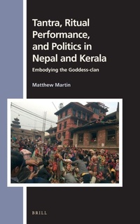 Enlarge image Cover: Tantra, Ritual Performance, and Politics in Nepal and Kerala - Brill