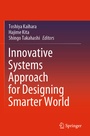 Cover: Innovative Systems Approach for Designing Smarter World - Springer