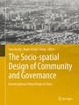 Cover: The Socio-spatial Design of Community and Governance - Springer