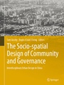 Cover: The Socio-spatial Design of Community and Governance - Springer