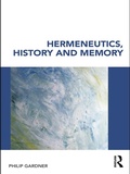 Cover: Hermeneutics, History and Memory - Routledge