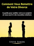 Cover: Comment Vous Remettre de Votre Divorce - Steve Simon