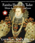 Bild: Rainha Elizabeth Tudor - Laurel A. Rockefeller Books