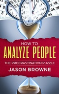 Cover: How to Analyze People The Procrastination Puzzle - Jason Browne