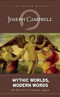 Cover: Mythic Worlds, Modern Words - Joseph Campbell Foundation