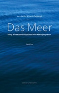Cover: Das Meer klingt wie tausend Chipst&uuml;ten beim Abendprogramm - BoD - Books on Demand